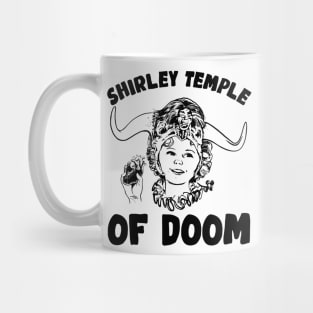 Shirley Temple of Doom Mug